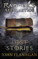 The Lost Stories (Ranger's Apprentice Book 11) by John Flanagan
