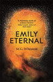 Emily Eternal: A compelling science fiction novel from an award-winning author M. G. Wheaton 9781473681958