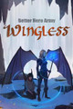 Wingless by Better Hero Army