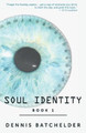 Soul Identity by Dennis Batchelder