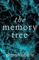 The Memory Tree by Glenn Haybittle