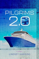 Pilgrims 2.0 - A Novel by Lindsey Harding