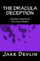 The Dracula Deception by Jake Devlin