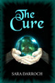 The Cure by Sara Darroch