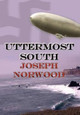 Uttermost South by Joseph Norwood
