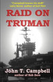 Raid On Truman by John T Campbell