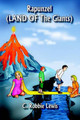 Rapunzel (LAND OF The Giants) C.Robbie Lewis 9781418401320