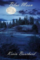 Blue Moon by Kevin Bouchard