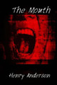 The Mouth by Henry Anderson