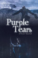 Purple Tears by Stacey Black