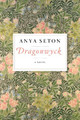 Dragonwyck Anya Seton 9780544223400