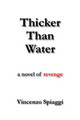 Thicker Than Water by Vincenzo Spiaggi