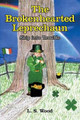 The Brokenhearted Leprechaun by L S Wood