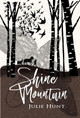 Shine Mountain Julie Hunt 9781760291501