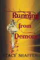 Running from Demons by Stacy Shaffer
