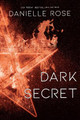 Dark Secret by Danielle Rose