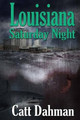 Louisiana Saturday Night by Catt Dahman