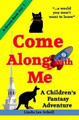 Come Along With Me by Linda Lee Schell