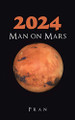 2024 Man on Mars by Pran