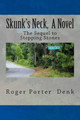 Skunk's Neck, A Novel by Roger Porter Denk