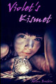 Violet's Kismet by Allan R Emery