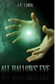 All Hallows' Eve J P Carol 9781439250006