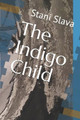 The Indigo Child by K a Cloud