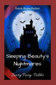 Sleeping Beauty's Nightmares by Dulcie Elaine Perfect