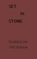 Set in Stone by Harrison Hickman