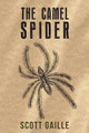 The Camel Spider by Scott Gaille