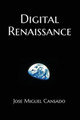 Digital Renaissance by Jose Miguel Cansado