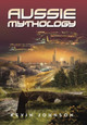 Aussie Mythology Kevin Johnson 9781796008135