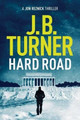 Hard Road by J. B. Turner