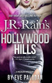 Hollywood Hills by J R Rain