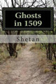 Ghosts in 1509 by Shetan