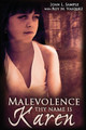 Malevolence Thy Name Is Karen by Roy M Vasquez