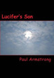 Lucifer's Son by Paul Armstrong