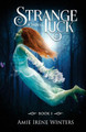Strange Luck by Amie Irene Winters