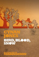 Bird, Blood, Snow by Cynan Jones