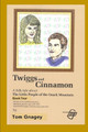 Twiggs and Cinnamon by Tom Gnagey