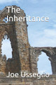 The Inheritance by Joe Usseglio