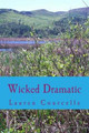Wicked Dramatic Lauren Courcelle 9781499373301