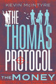 The Thomas Protocol: The Money Kevin McIntyre 9781525533877