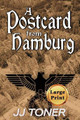 A Postcard from Hamburg: Large Print Edition Jj Toner 9781908519528