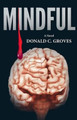 Mindful by Donald C Groves