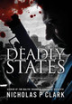 Deadly States by Nicholas P Clark