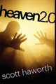 Heaven 2.0 by Scott Haworth
