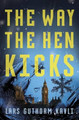 The Way the Hen Kicks by Lars Guthorm Kavli