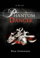 Phantom Dancer Rose Armentano 9781479760572