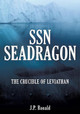 SSN Seadragon by J P Ronald